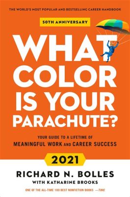  What Color Is Your Parachute? 揭開職場迷霧的彩虹指南